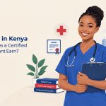 CNA Salary in Kenya 2026: How Much Does a Certified Nursing Assistant Earn?